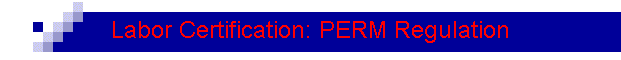 Labor Certification: PERM Regulation