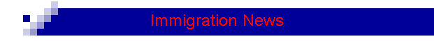 Immigration News